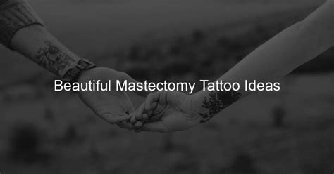 Mastectomy Scar Tattoo Ideas